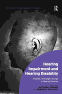 Hearing Impairment and Hearing Disability: Towards a Paradigm Change in Hearing Services