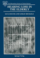 Hearing Loss in the Elderly: Audiometric, Electrophysiological and Histopathological Aspects