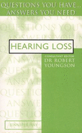 Hearing Loss: Questions You Have... Answers You Need