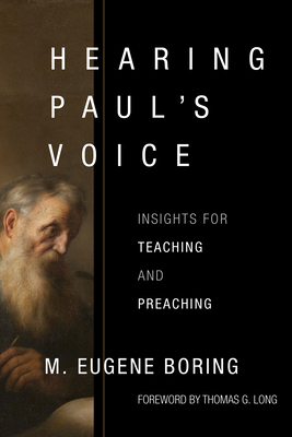 Hearing Paul's Voice: Insights for Teaching and Preaching - Boring, M Eugene