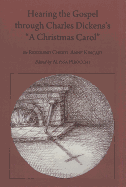 Hearing the Gospel through Charles Dickens's "A Christmas Carol" Second Edition