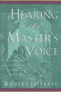 Hearing the Master's Voice: The Comfort and Confidence of Knowing God's Will