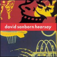 Hearsay - David Sanborn