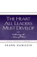 Heart All Leaders Must Develop: Cultivating the Nature of Christ