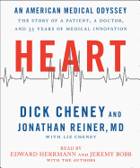 Heart: An American Medical Odyssey: The Story of a Patient, a Doctor, and 35 Years of Medical Innovation
