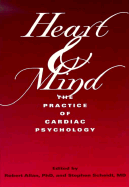 Heart and Mind: The Practice of Cardiac Psychology