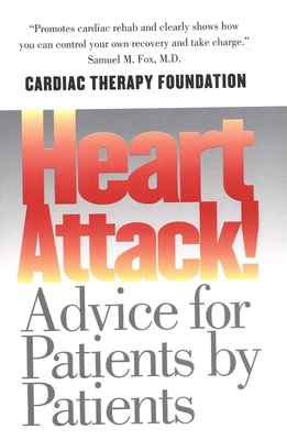 Heart Attack!: Advice for Patients by Patients - Berra, Kathleen, and Friedland, Gerald W, and Gardner, Christopher