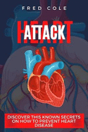 Heart attack: Discover This Known Secrets On How To Prevent Heart Disease