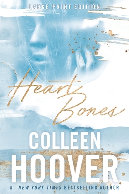 Heart Bones, Large Print Edition - Hoover, Colleen