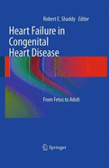 Heart Failure in Congenital Heart Disease:: From Fetus to Adult