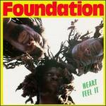 Heart Feel It - Foundation