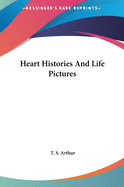 Heart Histories And Life Pictures