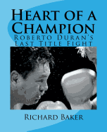 Heart of a Champion: Roberto Duran's Last Title Fight