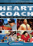 Heart of a Coach: The FCA Coach's Devotional
