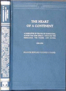 Heart of a Continent: A Narrative of Travels in Manchuria, Across the Gobi Desert through the Pamirsand Hunza