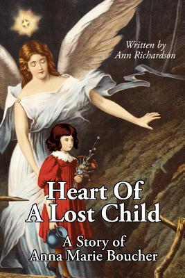 Heart Of A Lost Child - Richardson, Ann