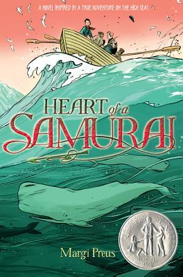 Heart of a Samurai: Newbery Medal-Winning Adventure Novel - Preus, Margi