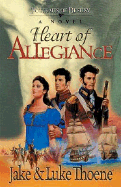 Heart of Allegiance - Thoene, Jake