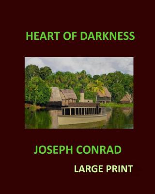 Heart of Darkness Joseph Conrad Large Print - Conrad, Joseph
