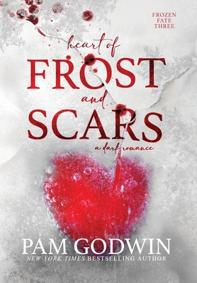 Heart of Frost and Scars - Godwin, Pam