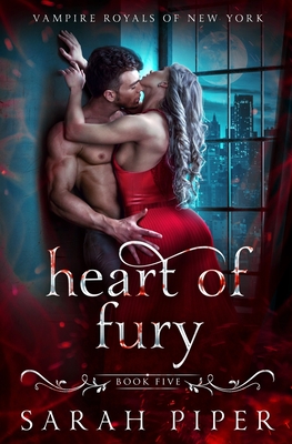 Heart of Fury: A Dark Vampire Romance - Piper, Sarah