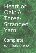Heart of Oak: A Three-Stranded Yarn: Complete