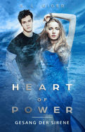 Heart of Power: Gesang Der Sirene