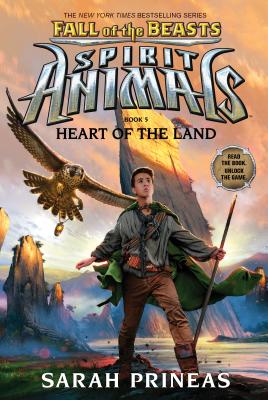 Heart of the Land (Spirit Animals: Fall of the Beasts, Book 5): Volume 5 - Prineas, Sarah