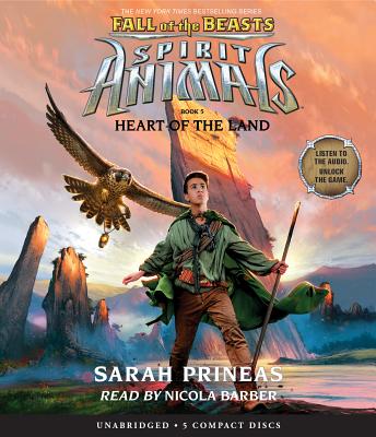 Heart of the Land (Spirit Animals: Fall of the Beasts, Book 5): Volume 5 - Prineas, Sarah, and Barber, Nicola (Narrator)