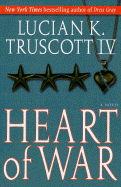 Heart of War - Truscott, Lucian K, IV