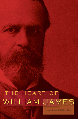 Heart of William James - James, William, Dr., and Richardson, Robert D (Editor)