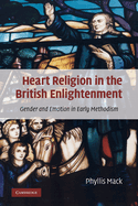 Heart Religion in the British Enlightenment: Gender and Emotion in Early Methodism