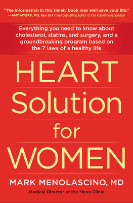 Heart Solution for Women: A Proven Program to Prevent and Reverse Heart Disease - Menolascino, Mark