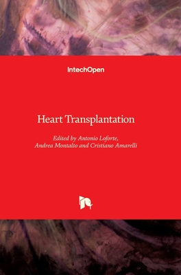 Heart Transplantation - Loforte, Antonio (Editor), and Montalto, Andrea (Editor), and Amarelli, Cristiano (Editor)