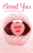 Heart You (Roommate Romance #1) - Folsom, Rene