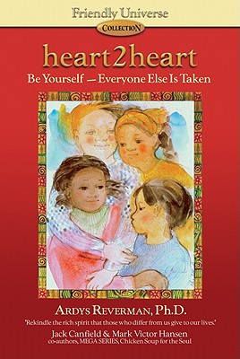 Heart2heart: Be Yourself - Everyone Else Is Taken - Reverman, Ardys U