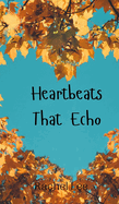 Heartbeats That Echo