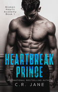 Heartbreak Prince: A Bully Romance