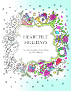 Heartfelt Holidays: An Adult Coloring Book for the Holidays