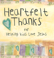 Heartfelt Thanks for Helping Kids Love Jesus