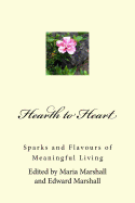 Hearth to Heart: Sparks and Flavours of Meaningful Living