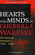 Hearts and Minds in Guerrilla Warfare: The Malayan Emergency 1948-1960
