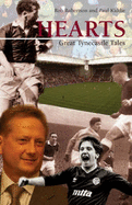 Hearts: Great Tynecastle Tales - Robertson, Rob, and Kiddie, Paul