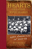 Hearts' Greatest Ever Season 1957-58: The 50th Anniversary Celebration