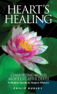 Heart's Healing: Comforting Words about Life After Death