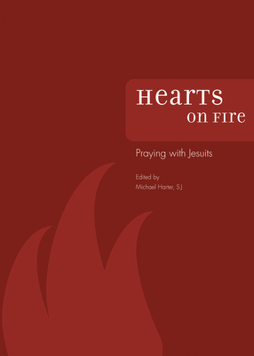 Hearts on Fire: Praying with Jesuits - Harter, Michael J