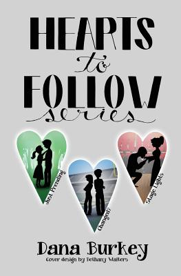 Hearts to Follow Series: (#1-3) - Williams, Brittany Morgan (Editor), and Burkey, Dana