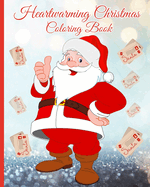 Heartwarming Christmas Coloring Book: 50 Original, Big and Fun designs; Beautiful Pages to Color with Santa Claus, ...