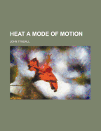 Heat a Mode of Motion