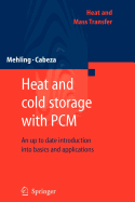 Heat and Cold Storage with PCM: An Up to Date Introduction into Basics and Applications